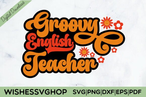 Groovy English Teacher SVG PNG for Crafts & Graphics