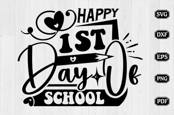 Happy 1st Day of School SVG: Crafts & Graphics