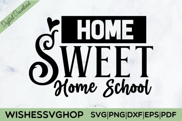 Home Sweet Home School SVG: Crafts & Graphics