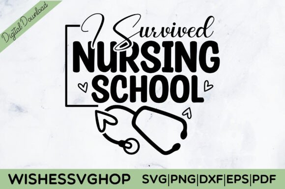 I Survived Nursing School SVG PNG: Graphics for Crafts