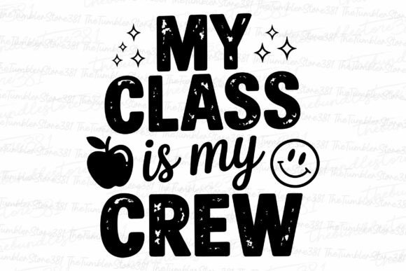 My Class is My Crew Svg: Graphics for Crafts