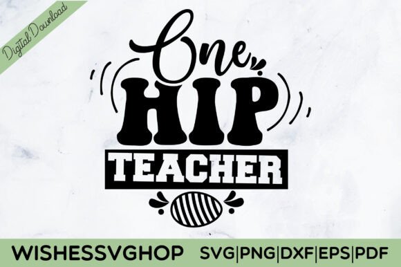 One Hip Teacher SVG PNG for Crafts Graphics