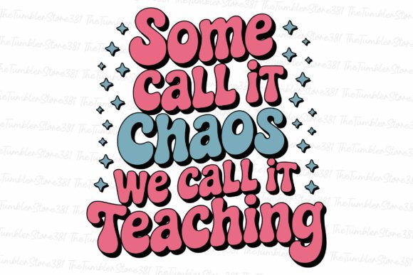 Same Call It Chaos SVG: Teacher Graphics for Crafts