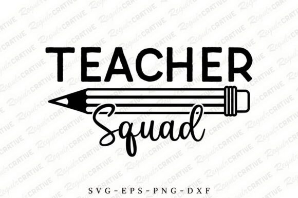 Teacher Squad SVG: Graphics for Crafts & Branding