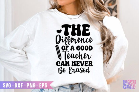 The Difference of a Good Teacher Svg: Graphics for Crafts