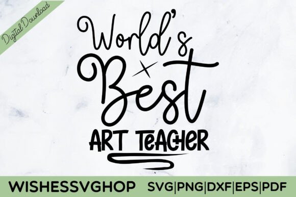 World s Best Art Teacher SVG PNG: Graphics for Crafts